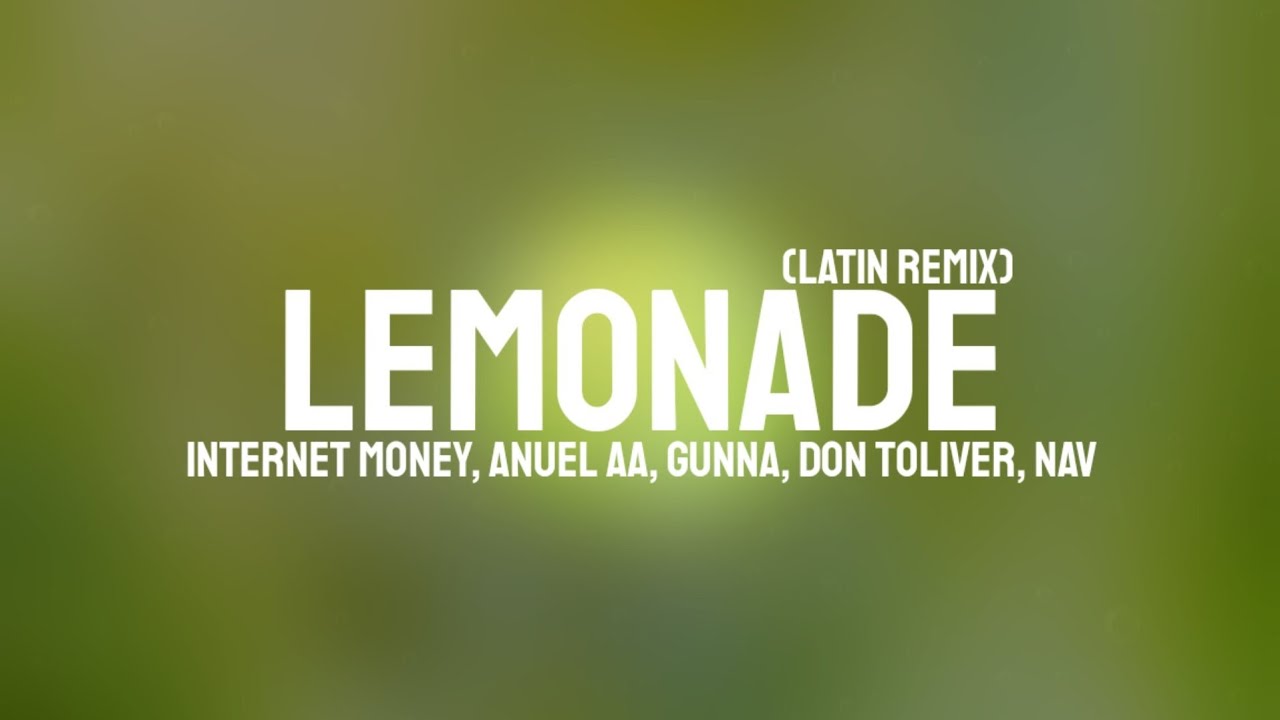 Lemonade (Latin Remix) Money, Anuel AA, Gunna, Don Toliver