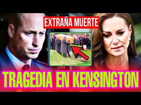 💥El TRÁGICO SUCESO que MARCA a Kate Middleton y William con INESPERADA MUERTE en KENSINGTON PALACE