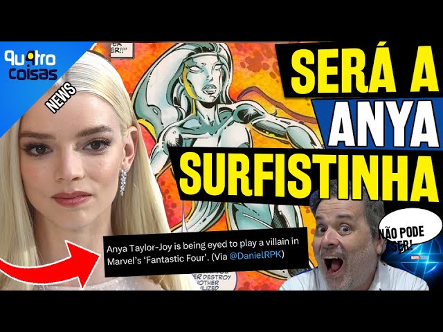 Anya Taylor Joy pode ser A SURFISTA PRATEADA - Linhagem Geek