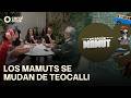 Operación Mamut - Los Mamuts se mudan de Teocalli (31/05/2026)