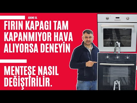 Fırın Kapağı Tam Kapanmıyorsa Hava Alıyorsa Deneyin - Menteşe Nasıl Değiştirilir.