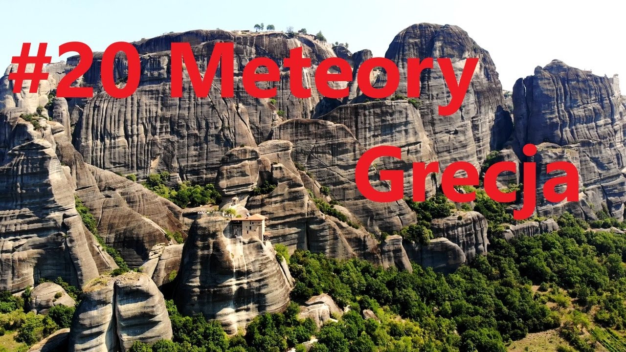Meteory #20 Meteory, Grecja - YouTube