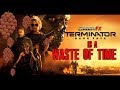 Terminator Dark Fate is a WASTE OF TIME