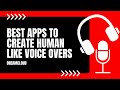 Best Apps To Create Human Like Voice Over With AI For YouTube Videos | How To Create AI Voice Overs