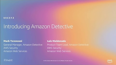 AWS re:Invent 2019: [新登場!] Amazon Detective (SEC312) のご紹介