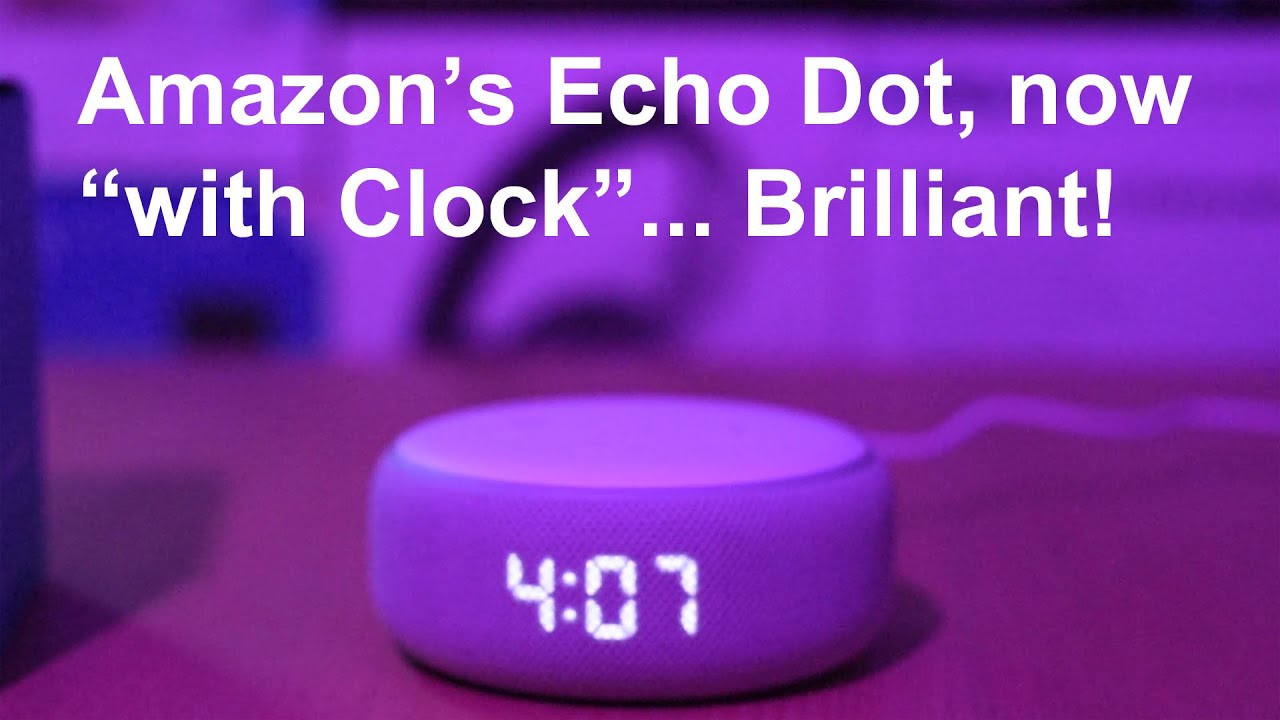 Amazon Echo Dot with Clock - Unboxing, Setup, and Review - YouTube