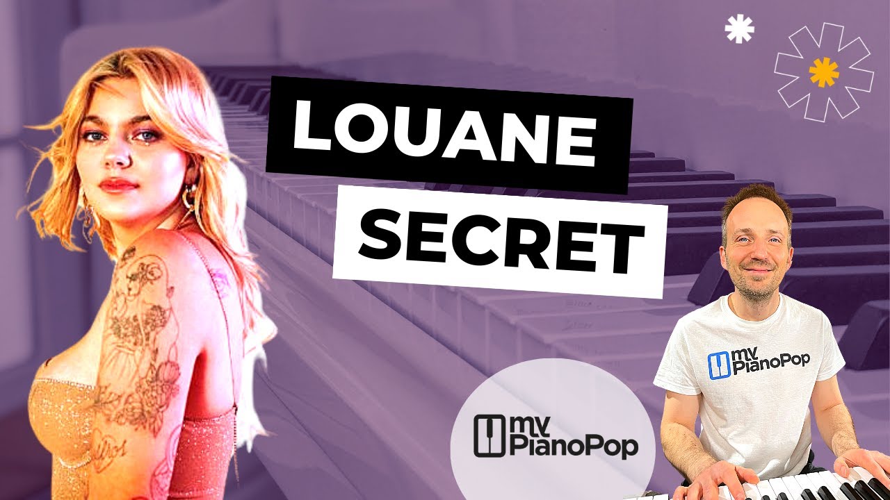 Apprendre à jouer SECRET - LOUANE au piano