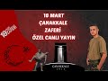 ZULA CANLI YAYIN (18 MART ÇANAKKALE ZAFERİ ÖZEL CANLI YAYIN )
