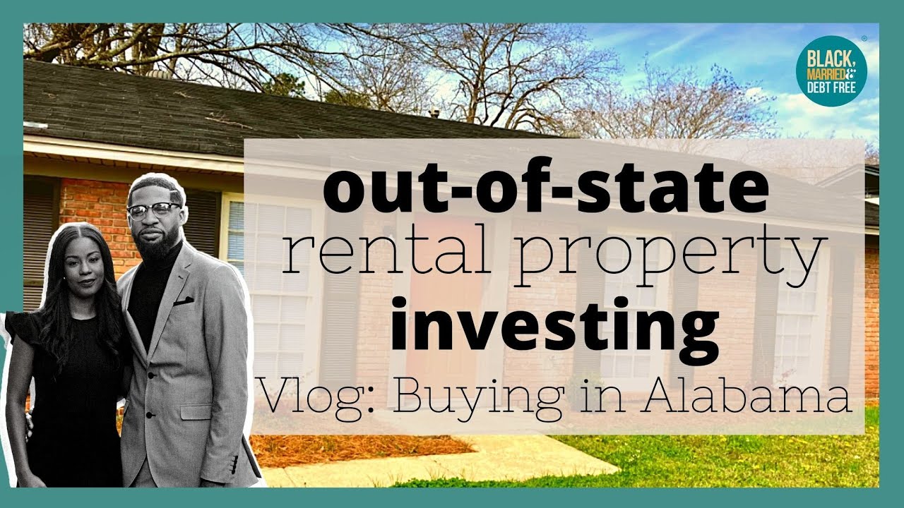 OUTOFSTATE RENTAL PROPERTY INVESTING BUYING IN ALABAMA YouTube
