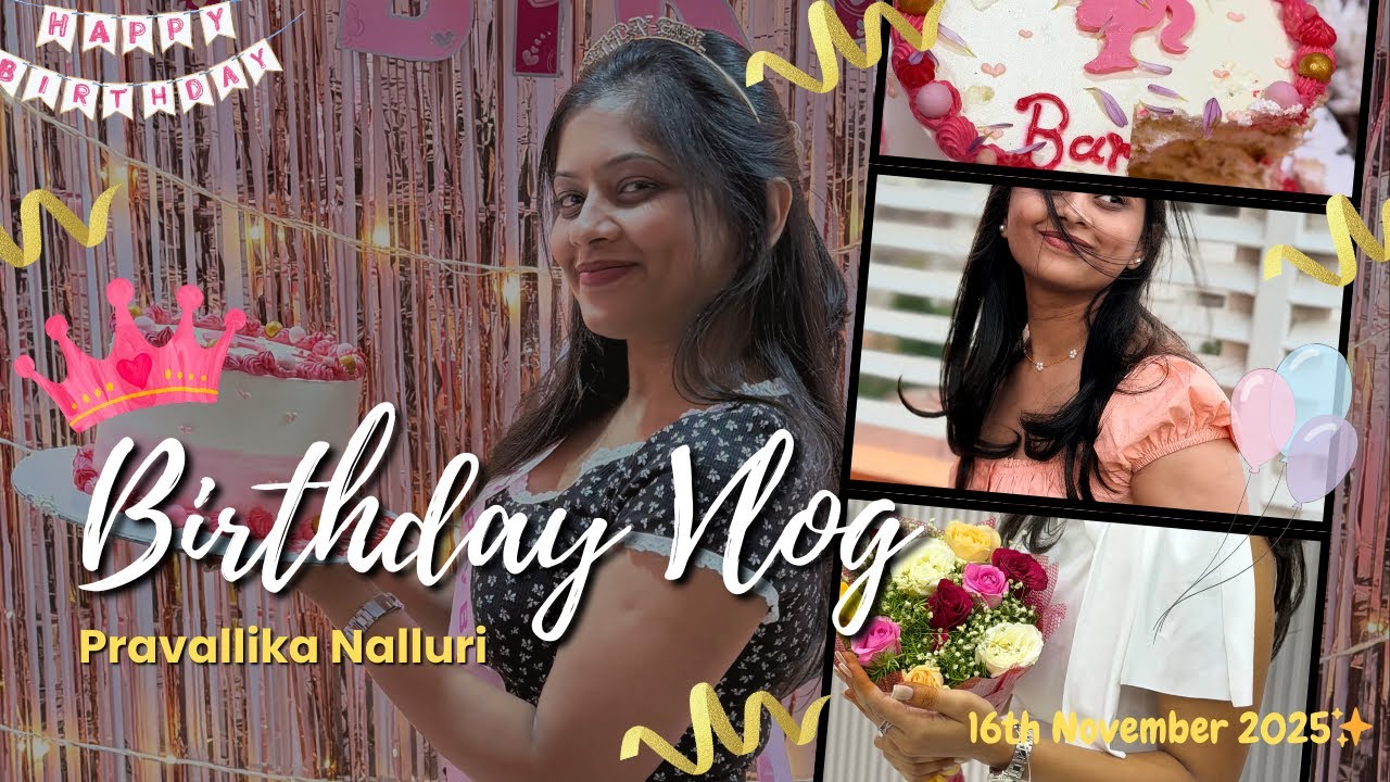 Birthday vlog 🎂🎈||28th Birthday ✨|| Pravallika Nalluri||