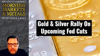 Gold & Silver Rally On Upcoming Fed Cuts
