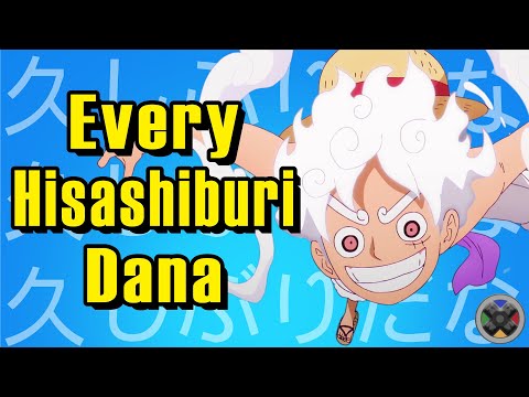 ONE PIECE | Every Hisashiburi Dana