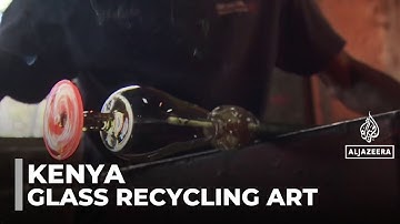 Glass recycling in Kenya: Artisans turn glass waste into works of art