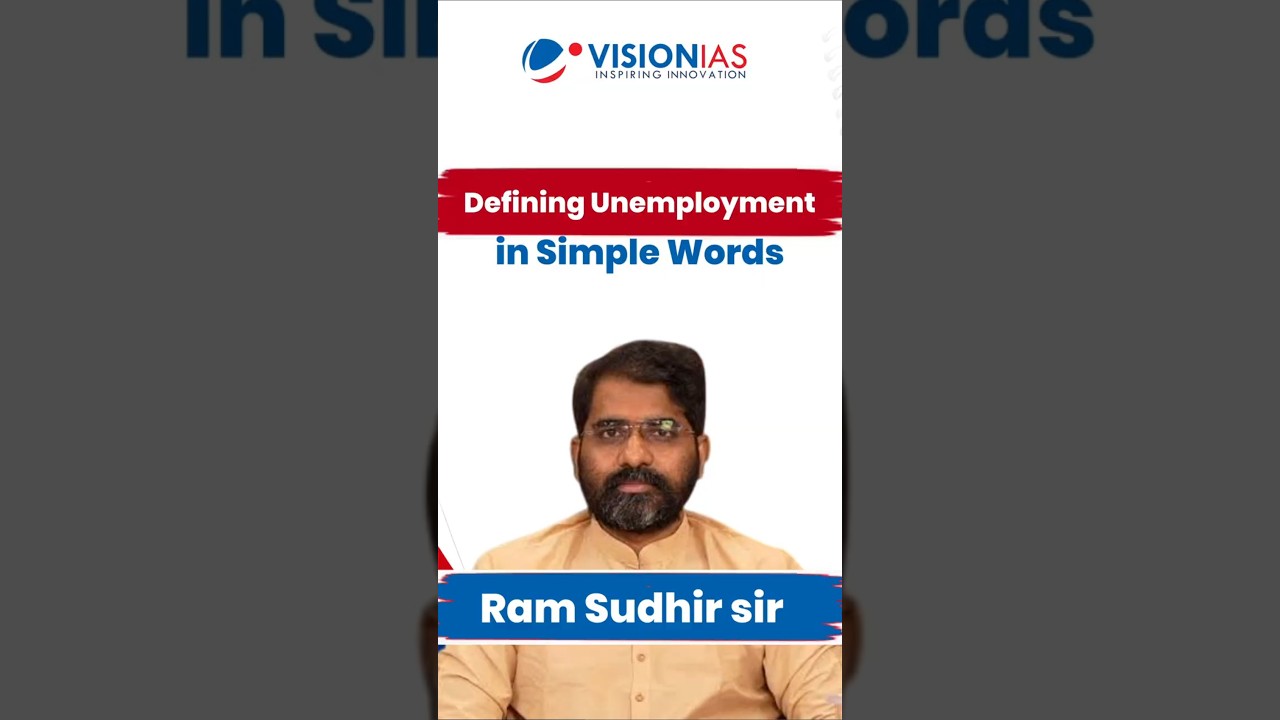 Defining Unemployment in Simple Words | VisionIAS