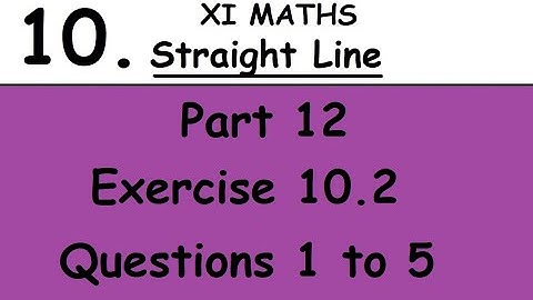 Kerala State 11th math -Chapter 10 -Straight Line - Part 12 - Exercise 10.2 - Questions 1 to 5