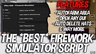 SHOWCASING THE *BEST* FIREWORK SIMULATOR GUI - 2022 😈 (AUTOFARM AREA, OPEN GUIS, AUTO DELETE HATS!)