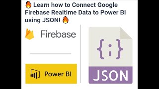 📌 Learn How to Connect Google Firebase Realtime Data to PowerBI using JSON - PART 03