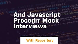 And javascript procodrr mock interviews