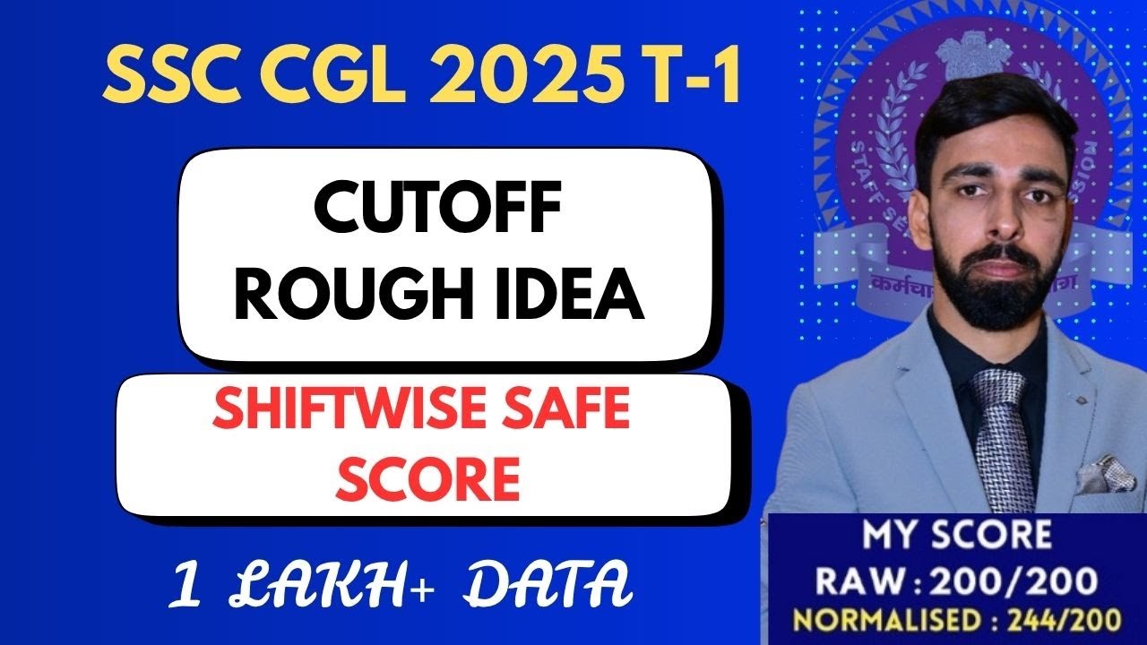 SSC CGL 2025 TIER 1 CUT OFF ROUGH IDEA WITH SHIFTWISE SAFE SCORE ...