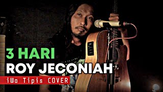 Roy Jeconiah - 3 Hari Cover Akustik (Lirik)