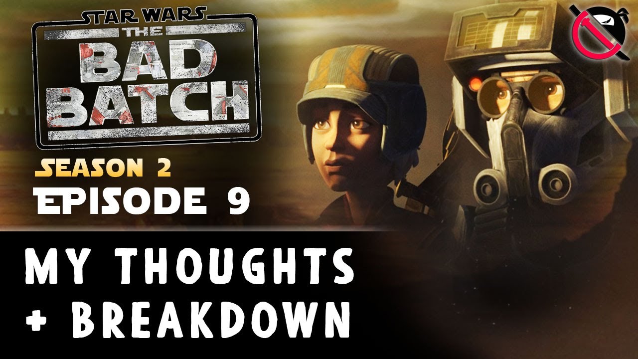 The Bad Batch Season 2 Episode 9 "The Crossing" Review + Breakdown!