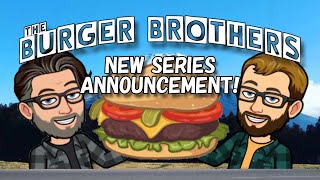 The Burger Brothers! 🍔 New Series Announcement!