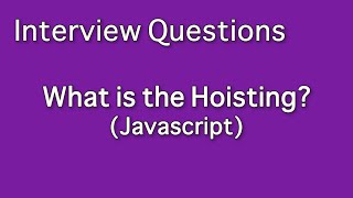 What is Hoisting in javascript