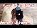 Apple Watch 7: How to Force a Restart / Reboot