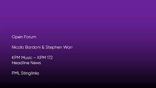 Open Forum - Nicolo Bardoni & Stephen Warr | KPM Music (KPM 172) [Full Track] - PML Stinglinks #542