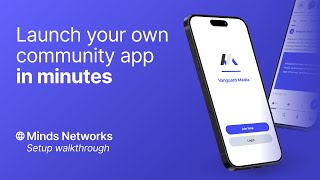 It's EASY to create your own community app w/ Minds Networks