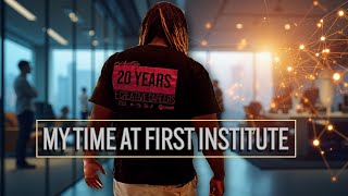 I Talk About My Time At The FIRST Institute