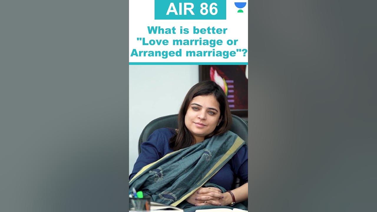 what-is-better-love-marriage-or-arranged-marriage-air-86-arnav