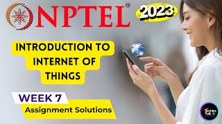 NPTEL Introduction to Internet of Things Week7 Quiz Assignment Solution | IIT Kharagpur #nptel