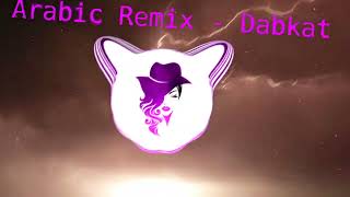 Dabkat - Arabic Remix - ｜ ريمكس عربي - دبكة  2022 ｜ Arabic Remix Songs 2022 Resimi