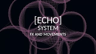 Modular Sample Pack Series - Module 03 - [Echo System] - FX & Movements