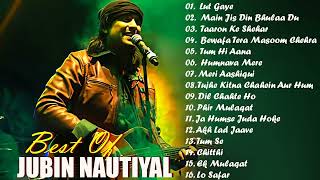 Jubin Nautiyal New Songs 2022   Jubin Nautiyal Heart Touching Songs 2022 Jubin Nautiyal New Hit Song