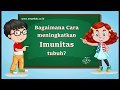 Bagaimana cara meningkatkan imun tubuh?