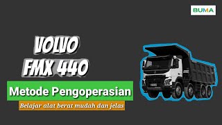 Volvo FMX 440 - Metode Pengoperasian (Dump Truck 30 Ton Volvo FMX440)