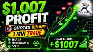$1,007 Profit on Quotex Binary | EMA 28 + Momentum 13 + CCI 18 Strategy