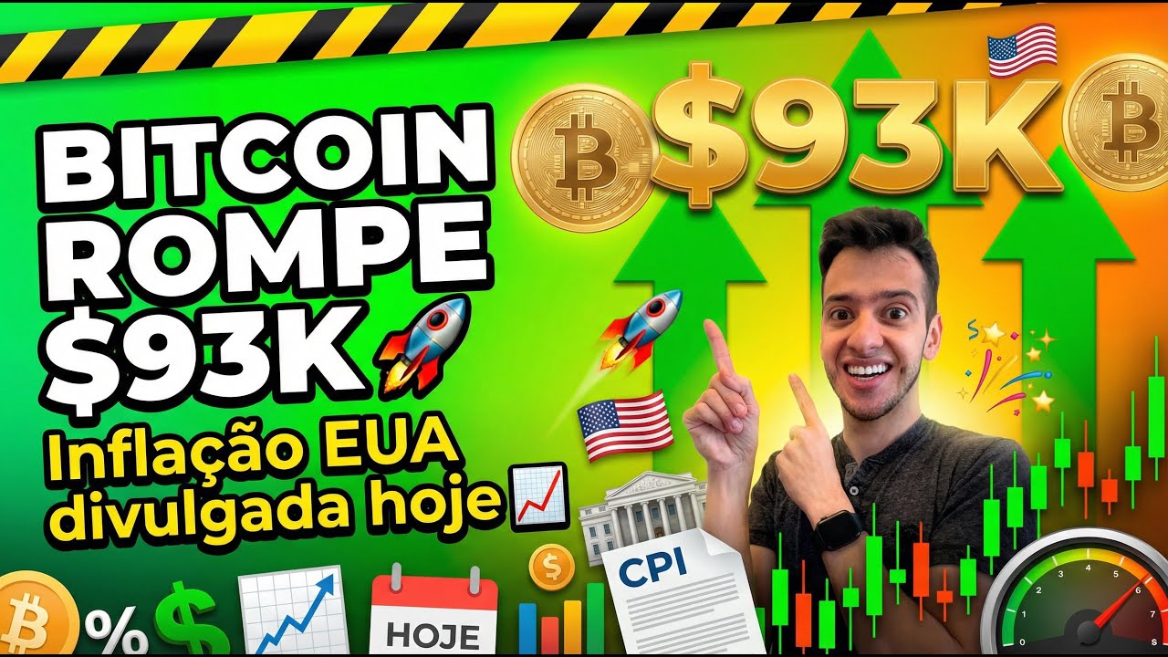 BITCOIN ROMPE $93K | Inflação EUA divulgada hoje