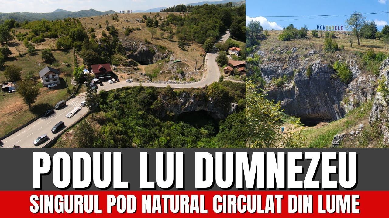 PODUL LUI DUMNEZEU singurul pod natural circulat din lume / ROMÂNIA VĂZUTĂ DIN TRACTOR