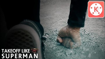 Superman Takeoff KineMaster 🔥 VFX