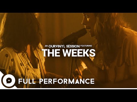 The Weeks - Session 2 | OurVinyl Sessions