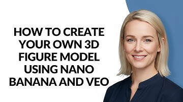 How to Create Your Own 3d Figure Model Using Nano Banana and Veo - Julia
