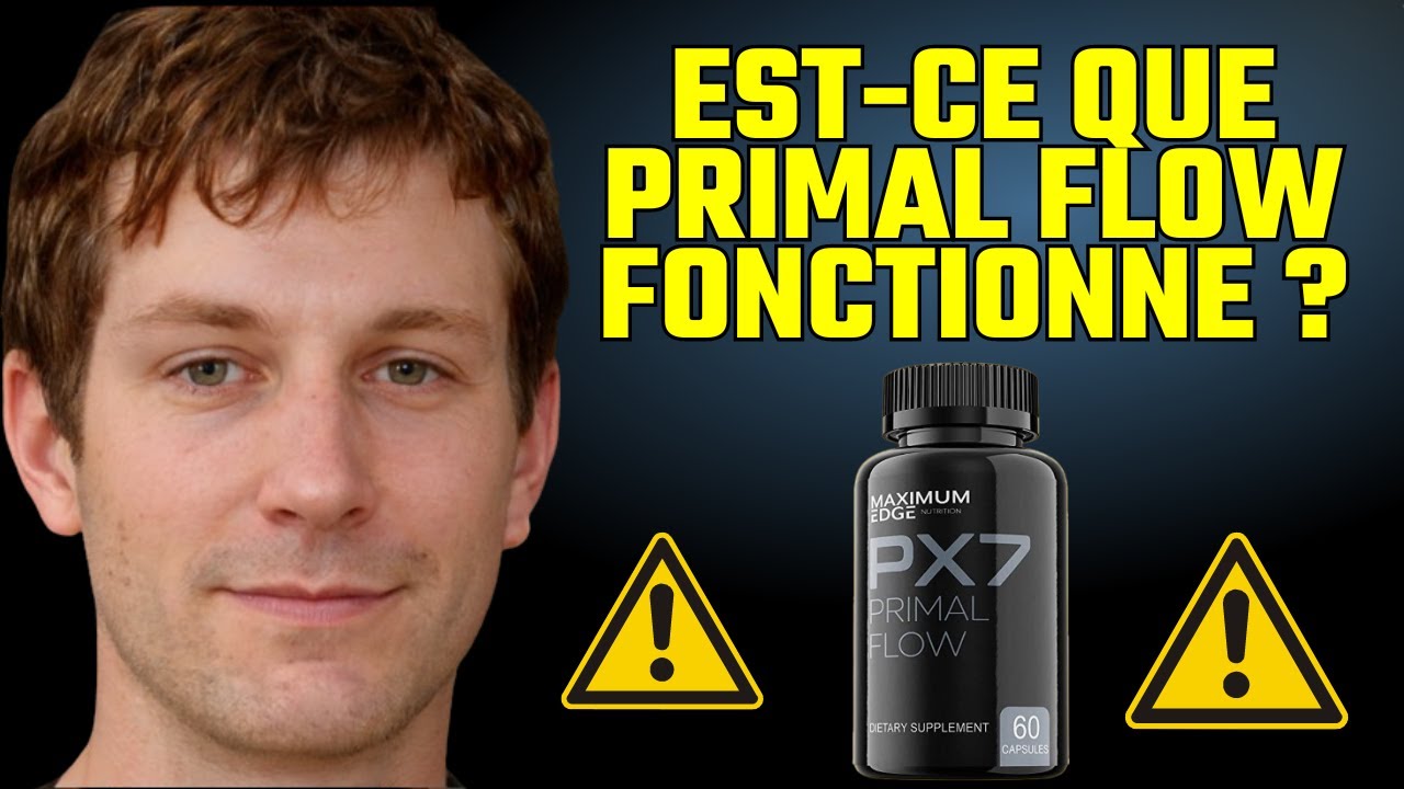 Primal Flow Fonctionne Vraiment ? Pilules Primal Flow. Regardez Ma Critique sur Primal Flow
