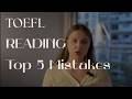 TOEFL | Don't Make These Mistakes in Reading