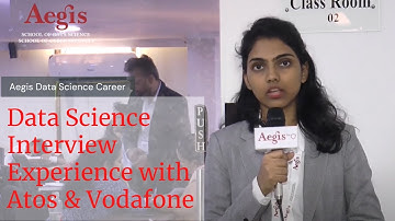 Shraddha sharing data science interview experience with Atos & Vodafone @Aegis Placement Drive 2020
