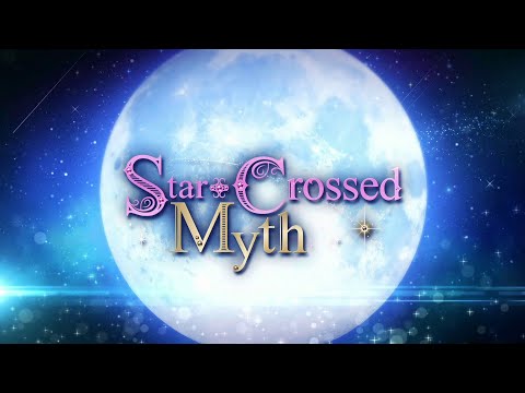 Star-Crossed Myth - Opening