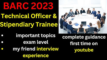 barc exam 2023 | interview experience |complete guidance|technical officer|stipendiary trainee