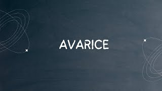 What Does Avarice Mean? | A-Z Word Series